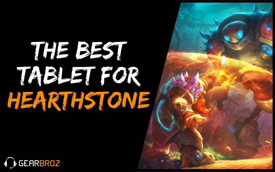 The Best Tablet For Hearthstone