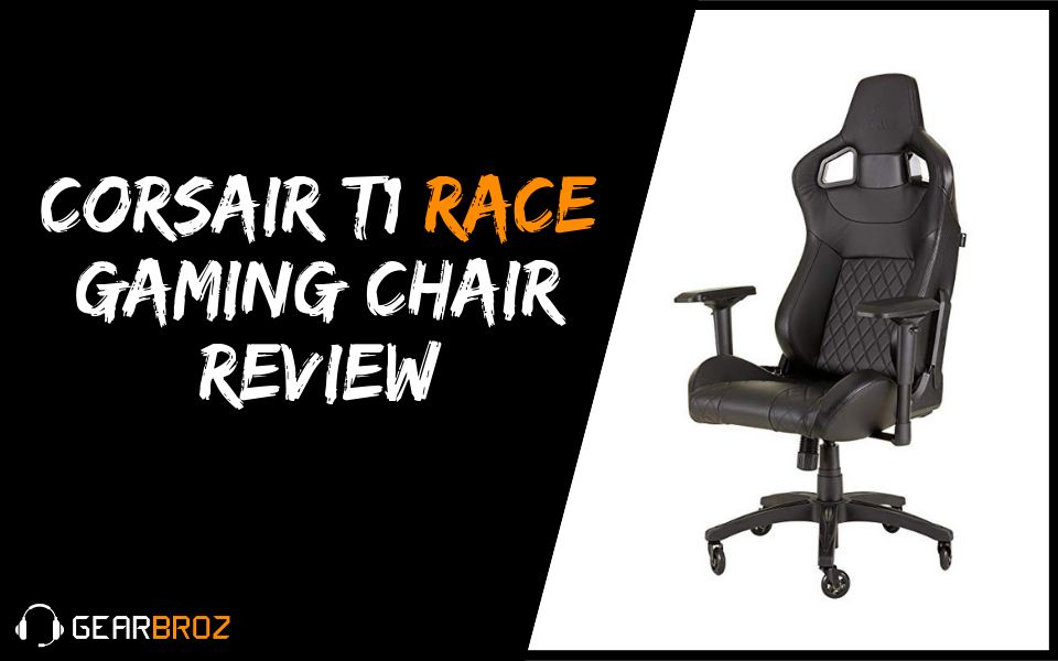 Corsair t1 Race Gaming Chair Review
